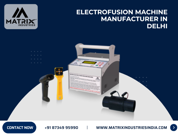 Electrofusion Machine Manufacturer in Delhi
