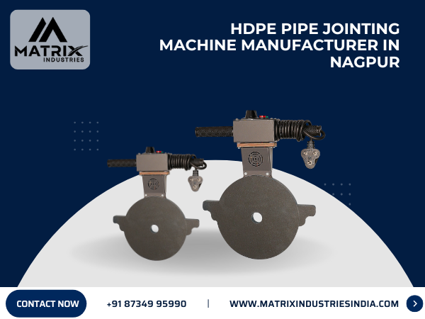 HDPE Pipe Jointing Machine Manufacturer in Nagpur